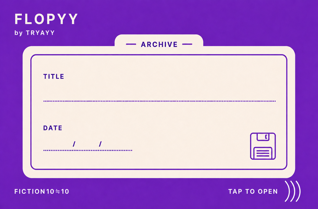 FLOPYY FICTION 10≒10カードの表面（タイトル・日付記入面）